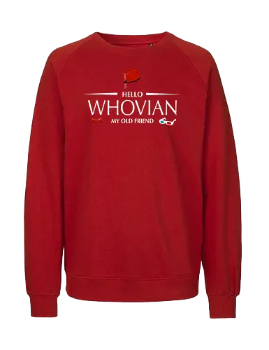 Hello whovian my old friend - Doctor, tardis, scifi, tv show, TV, bow ties are cool, time lord, space and time travel - Fairtrade Sweatshirt