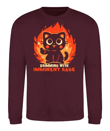 Brimming with Imminent Rage - Katze, schwarze Katze, Wut, cat, black cat, rage, imminent rage, funny cat, rage cat, angry cute cat, sarcastic cat, introvert humor, chaotic cat, mood cat, dark humor - Sweatshirt