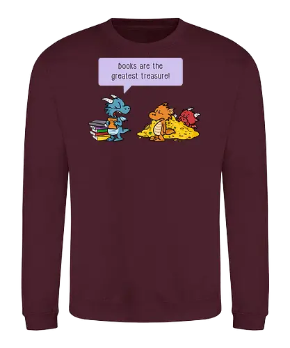 Books are the greatest treasure - Books, Bücher, Dragons, Drache, Dragon, Fantasy - Sweatshirt