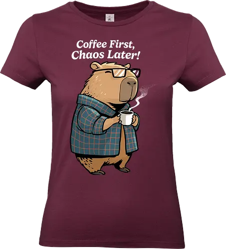 Coffee First Chaos Later - coffee, animal, break, caffeine, caffeine addict, capybara, chaos, coffee lover, cup of coffee, espresso, first coffee, funny capybara, i love coffee, latte, morning - Standard T-Shirt (Frauen)