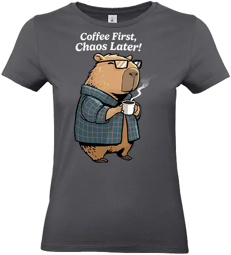 Coffee First Chaos Later - coffee, animal, break, caffeine, caffeine addict, capybara, chaos, coffee lover, cup of coffee, espresso, first coffee, funny capybara, i love coffee, latte, morning - Standard T-Shirt (Frauen)