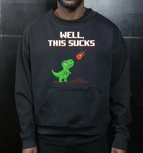 Well This Sucks - Funny Pixel Art T-Rex Meteor Meme