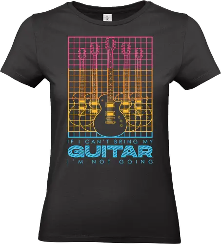 If I Can't Bring my Guitar I'm Not Going - guitar, band, guitar music, guitar player, guitarist, metal, music, music is life, musical instrument, musician, rock, solo, guitar lover, guitarists, riff - Standard T-Shirt (Frauen)
