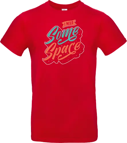 I Need Some Space