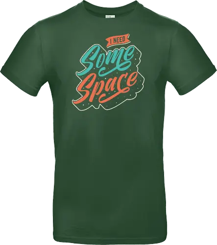 I Need Some Space