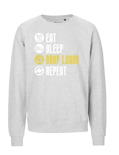 Eat Sleep Drop Loads Repeat - Fairtrade Sweatshirt