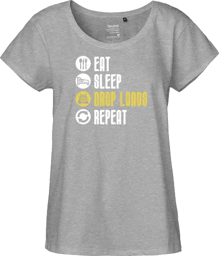 Eat Sleep Drop Loads Repeat