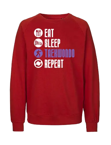 Eat Sleep Taekwondo Repeat - taekwondo, martial arts, fighter lifestyle, dojo training, combat sports, martial artist gift, athlete humor - Fairtrade Sweatshirt