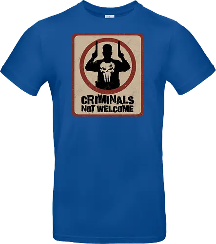 criminals not welcome