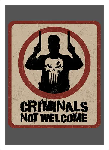criminals not welcome