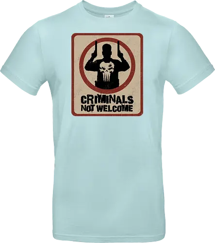 criminals not welcome