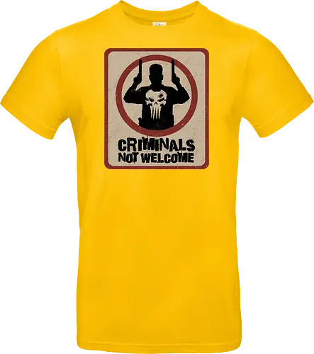 criminals not welcome