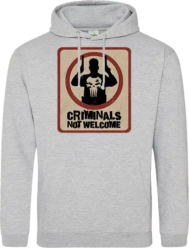 criminals not welcome
