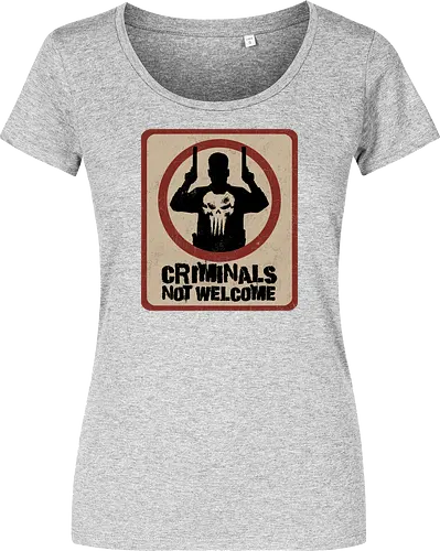 criminals not welcome