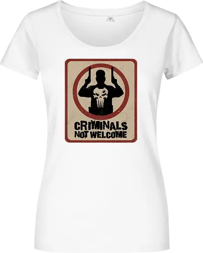 criminals not welcome