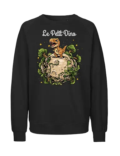 Le Petit Dino - dinosaur, jurassic, paleontology, dino, Prince, book, bookworm, prehistoric, t rex, animal, cosmic, space, planet, stars, universe, world, jurassic world, Jurassic - Fairtrade Sweatshirt
