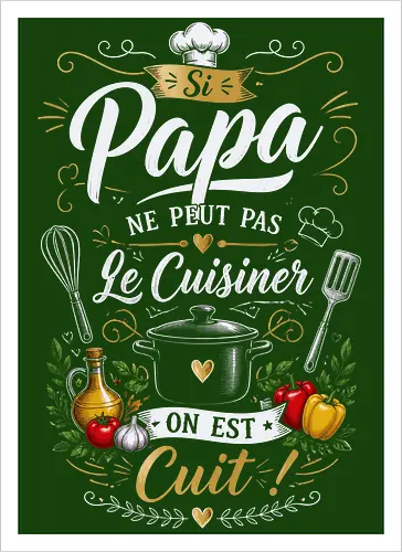 Humor If Dad can't cook it, we're done for.