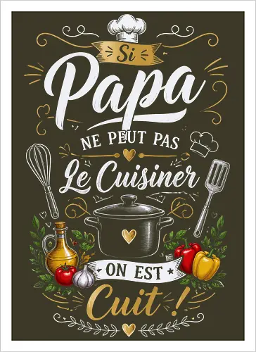 Humor If Dad can't cook it, we're done for.