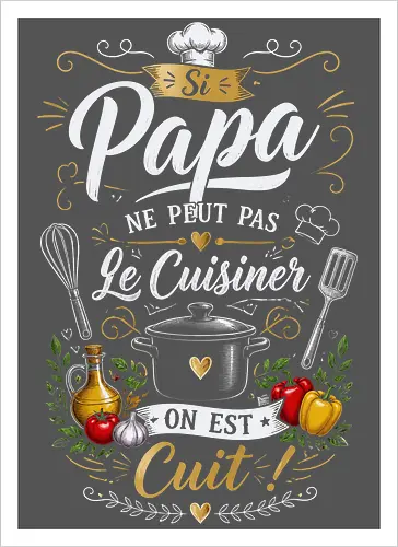 Humor If Dad can't cook it, we're done for.