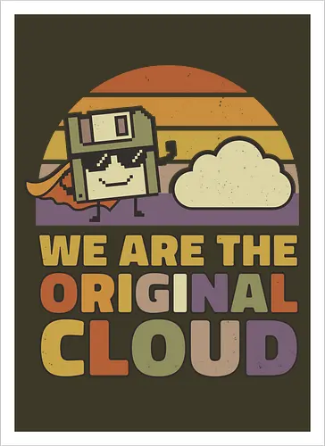 Wir sind die Original Cloud Lustiges Tech Design