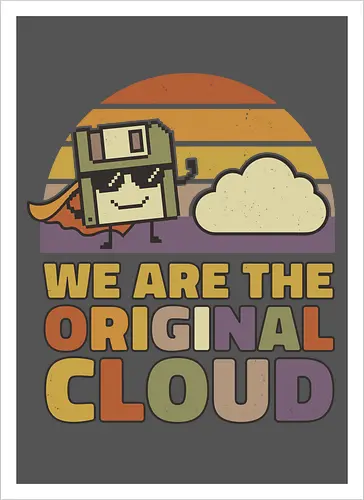 Wir sind die Original Cloud Lustiges Tech Design