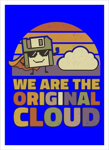 Wir sind die Original Cloud Lustiges Tech Design