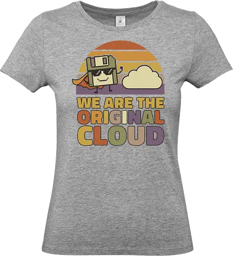 Wir sind die Original Cloud Lustiges Tech Design - cloud, technologie, humor, retro design, nerd witz, internet cloud, digital lifestyle, geek design, lustig tech, vintage style, it humor, minimal design, cartoon art, startup vibe - Standard T-Shirt (Frauen)
