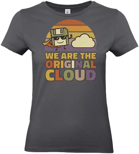 Wir sind die Original Cloud Lustiges Tech Design - cloud, technologie, humor, retro design, nerd witz, internet cloud, digital lifestyle, geek design, lustig tech, vintage style, it humor, minimal design, cartoon art, startup vibe - Standard T-Shirt (Frauen)