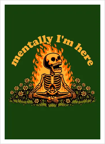 Mentally Here Skeleton