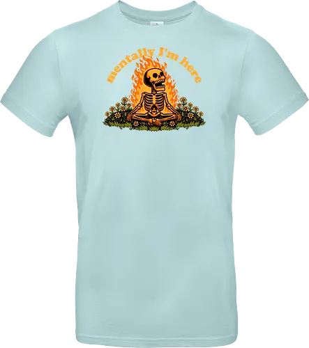 Mentally Here Skeleton