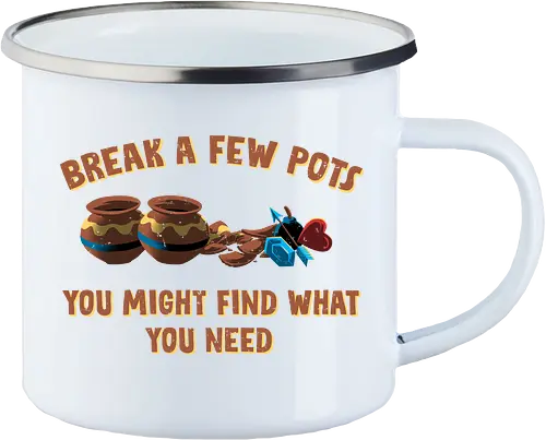 Break A Few Pots