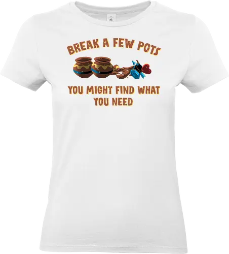 Break A Few Pots - Legend, Hero of Time, Pots - Standard T-Shirt (Frauen)