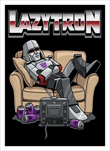 Lazytron: Megatron-Parodie – Lümmelnd auf der Couch