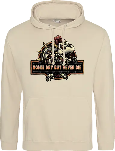 Bones Dry But Never Die 