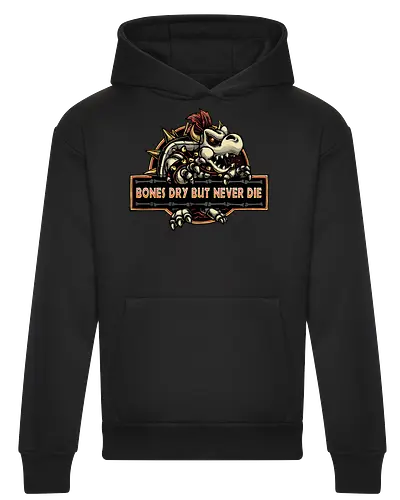 Bones Dry But Never Die 