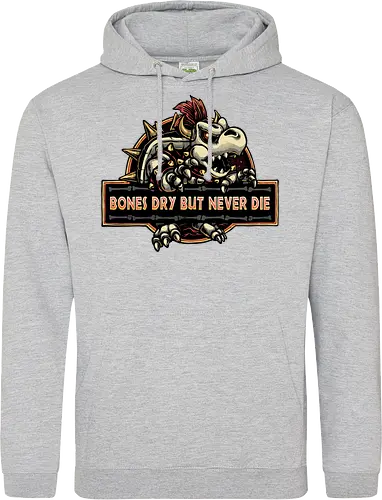 Bones Dry But Never Die 