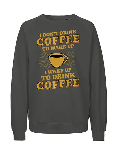 Lustiges Kaffee Liebhaber Design - kaffee liebhaber, lustiger kaffee spruch, retro kaffee design, koffein süchtig, kaffeeliebe, kaffeespruch, vintage kaffee, kaffeetypografie, espresso liebhaber, barista geschenk, morgenkaffee, kaffeefan, lustiges design, kaffeekultur, retro typografie, kaffeegrafik, kaffeetasse, koffein liebe, lustige zitate, kaffee lifestyle, kaffee kunst, trendiges design, kaffeegenuss, kaffee motiv, humor design, kaffee vibes, geschenk für kaffeeliebhaber, typografie design, kaffee illustration, retro stil - Fairtrade Sweatshirt