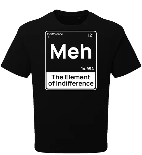 Meh The Element of Indifference Minimalist Humor 