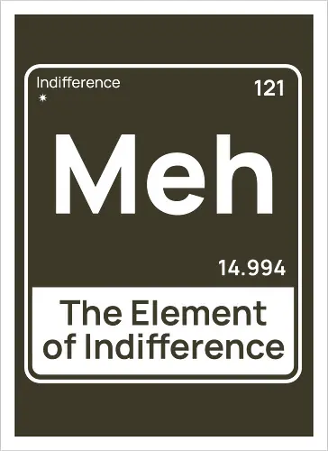 Meh The Element of Indifference Minimalist Humor 