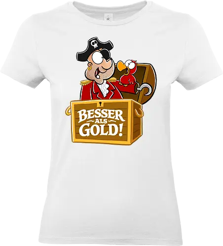 Besser als Gold! - pirat, papagei, freundschaft, schatz, gold, besser als gold, freunde, schatzkiste, cartoon, cartoons, nichtlustig, nicht lustig - Standard T-Shirt (Frauen)