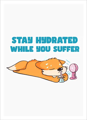 Stay Hydrated - Fuchs, Fox, Sommer - Kunstdruck