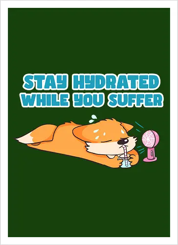 Stay Hydrated - Fuchs, Fox, Sommer - Kunstdruck