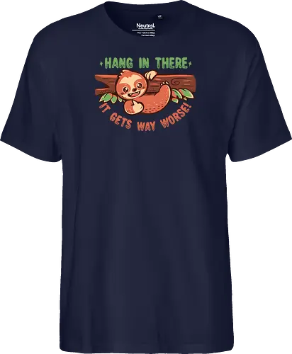 Hang in There it gets Way Worse