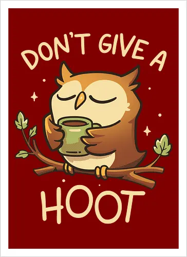 Dont Give A Hoot - Cute Coffee Owl