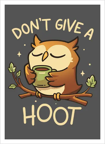 Dont Give A Hoot - Cute Coffee Owl