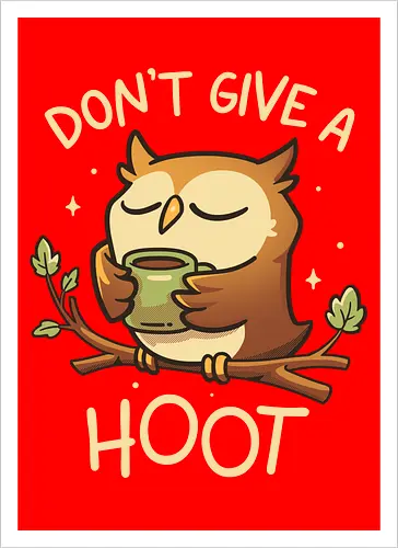 Dont Give A Hoot - Cute Coffee Owl