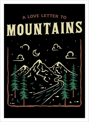 A Love Letter To The Mountains