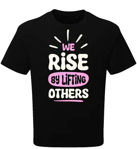 We Rise By Lifting Others