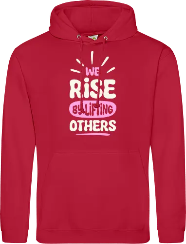 We Rise By Lifting Others