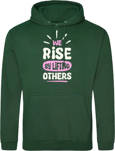 We Rise By Lifting Others